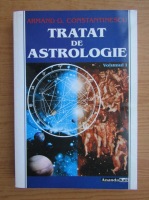 Armand G. Constantinescu - Tratat de astrologie (volumul 1)