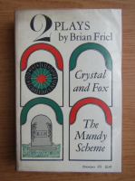 Brian Friel - Crystal and fox. The mundy scheme