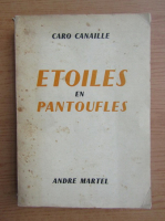 Caro Canaille - Etoiles en pantoufles (1931)