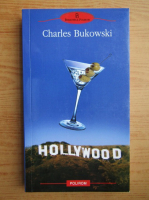 Anticariat: Charles Bukowski - Hollywood