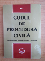 Codul de procedura civila cu modificarile si completarile pana la 27 mai 2004