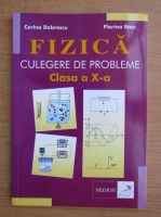 Coirina Dobrescu - Fizica. Culegere de probleme, clasa a X-a (2005)