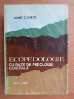 Const. D. Chirita - Ecopedologie cu baze de pedologie generala