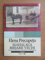 Elena Precupetu - Mahalaua Birjarii Vechi