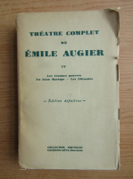 Anticariat: Emile Augier - Theatre complet (volumul 4, 1929)
