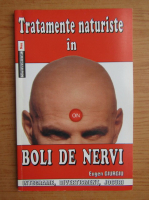 Anticariat: Eugen Giurgiu - Tratamente naturiste in boli de nervi (volumul 1)