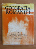 Geografia Romaniei, volumul 4. Regiunile pericarpatice