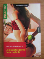Gerald Schoenewolf - Jocuri erotice pentru toate cuplurile