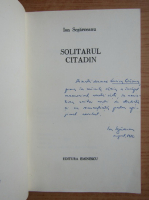 Ion Segarceanu - Solitarul citadin (cu autograful autorului)