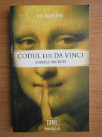 Jean-Jacques Bedu - Codul lui Da Vinci. Sursele secrete