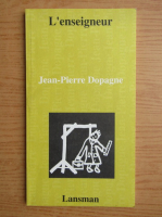 Jean Pierre Dopagne - L'enseigneur