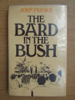 John Fraser - The Bard in the Bush