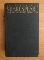 Joseph Gregor - Shakespeare. Der Aufbau eines Zeitalters (1935)