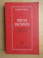 Julien Vartet - Pieces incisives