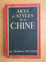 Madeleine Paul-David - Arts et styles de la Chine