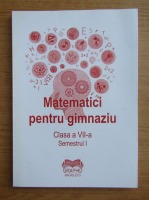 Maria Popescu - Matematici pentru gimnaziu. Clasa a VII-a. Semestrul I (2013)