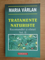 Anticariat: Maria Varlan - Tratamente naturiste (volumul 2)