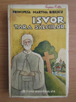 Martha Bibescu - Isvor. Tara salciilor (1930)