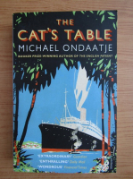 Michael Ondaatje - The cat's table