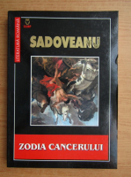 Anticariat: Mihail Sadoveanu - Zodia Cancerului sau vremea Ducai-Voda