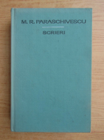 Miron Radu Paraschivescu - Scrieri (volumul 1)