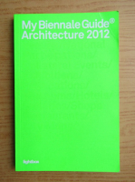 My Biennale Guide. Architecture