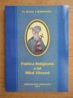 Niculae I. Serbanescu - Politica religioasa a lui Mihai Viteazul