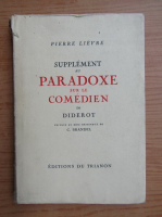 Pierre Lievre - Supplement au paradoxe sur le comedien (1929)