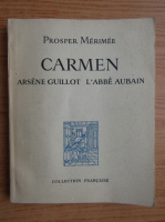 Prosper Merimee - Carmen. Arsene Guillot, L'abbe Aubain