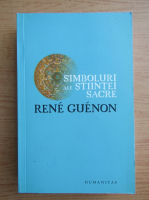 Rene Guenon - Simboluri ale stiintei sacre