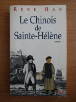Rene Han - Le chinois de Sainte-Helene
