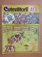 Revista Cutezatorii, nr. 11, anul VII