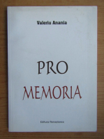 Valeriu Anania - Pro Memoria 