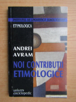 Andrei Avram - Noi contributii etimologice