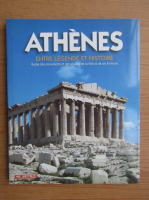 Athenes entre legende et histoire (ghid)