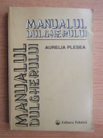 Aurelia Plesea - Manualul dulgherului
