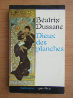 Beatrix Dussane - Dieux des planches