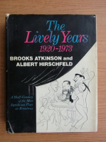 Brooks Atkinson - The lively years 1920-1973