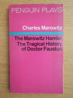 Charles Marowitz - The Marowitz Hamlet. The Tragical history of doctor Faustus