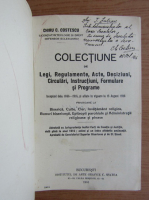 Chiru C. Costescu - Colectiune de legi, regulamente, acte, deciziuni, circulari, instructiuni, formulare si programe (cu autograful autorului)