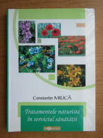 Constantin I. Milica - Tratamentele naturiste in serviciul sanatatii