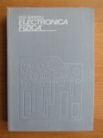 D. D. Sandu - Electronica fizica