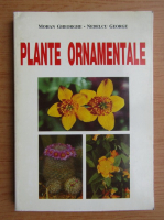 Gheorghe Mohan - Plante ornamentale