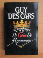 Guy des Cars - Les reines de coeur de Roumanie
