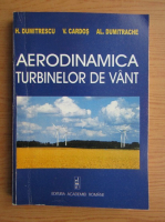 H. Dumitrescu - Aerodinamica turbinelor de vant