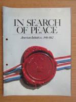 In search of peace. American initiatives, 1946-1982