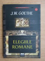 Johann Wolfgang Goethe - Eligiile romane 