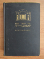 Kenneth MacGowan - The theatre of tomorrow