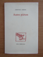 Leon-Paul Fargue - Autre Pieton
