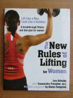 Lou Schuler - The new rules of lifting for women